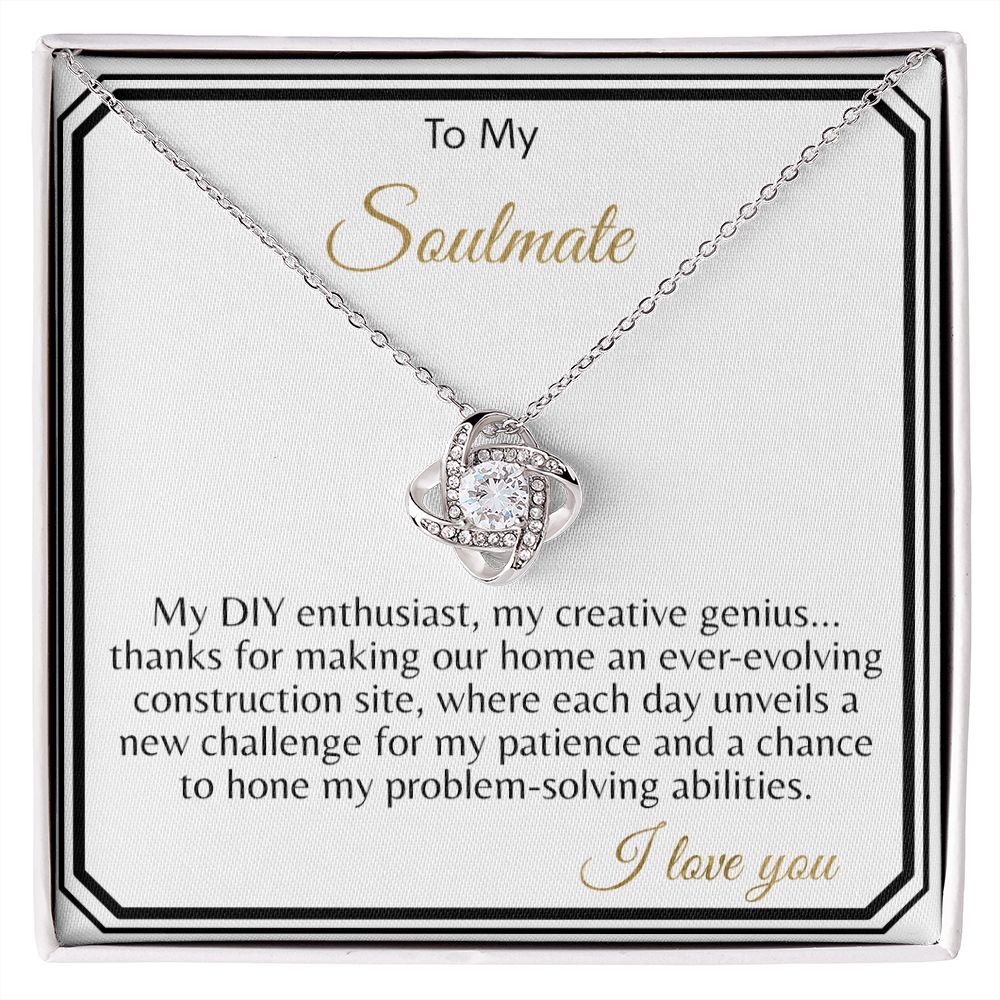 Unbreakable Love Amidst DIY Adventures: A Message Card Jewelry for My Creative Genius - Celebrating Our Ever-Evolving Home and Enduring Patience | Soulmate Love Knot