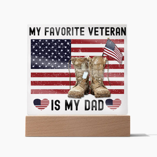 Personalized My favorite veteran is my …. Acrylic Plaque Honoring the Valor